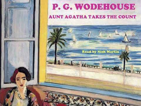 P. G. Wodehouse, Aunt Agatha takes the count. Short story audio book, read by Nick Martin