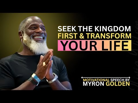 MYRON GOLDEN : What Happens When You Seek The Kingdom Of God First | BEST ADVICE #myrongolden