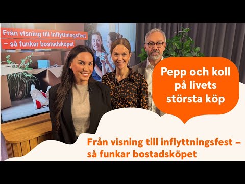Från visning till inflyttningsfest – så funkar bostadsköpet