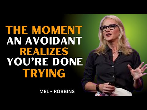 The Moment an Avoidant Realizes You’re Done Trying (Attachment Theory) | Mel Robbins Motivational