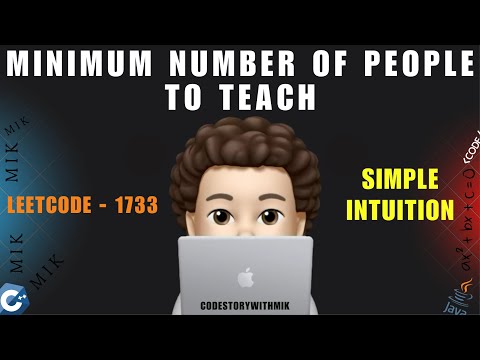 Minimum Number of People to Teach | Logical Reasoning | Leetcode 1733 | codestorywithMIK