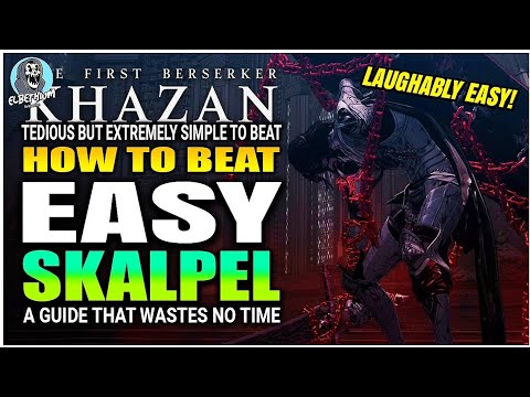 BEST HOW TO BEAT Skalpel Boss VERY EASY GUIDE | The First Berserker Khazan