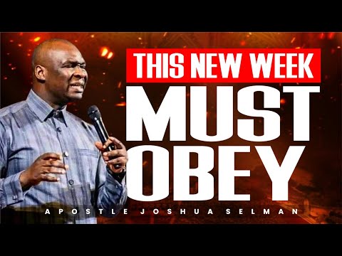 THIS NEW WEEK MUST OBEY | POWERFUL MORNING PRAYER | APOSTLE JOSHUA SELMAN