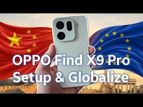 OPPO Find X9 Pro: How To Setup & Globalize (Best Phone of 2025?)