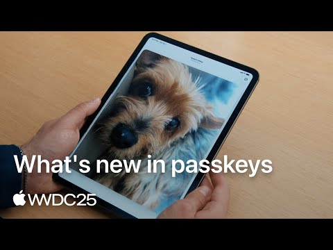 WWDC25: What’s new in passkeys | Apple