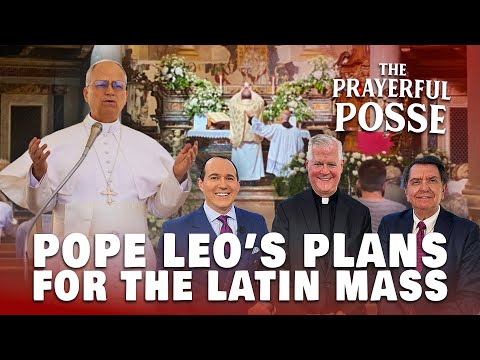 Prayerful Posse: Pope Leo’s Plans for the Latin Mass
