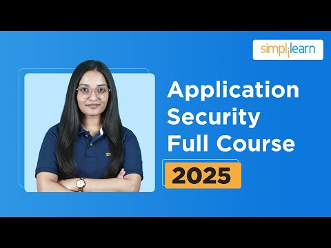 Application Security Full Course 2025 | Application Security Tutorial For Beginners | Simplilearn