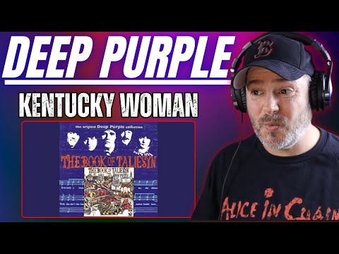 First Time Hearing Deep Purple Kentucky Woman