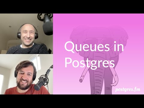 Queues in Postgres | Postgres.FM 042 | #PostgreSQL #Postgres podcast