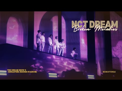 NCT DREAM - Broken Melodies live (TDS3 Singapore)