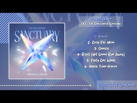 Playlist Album : TXT - The Star Chapter: Sanctuary