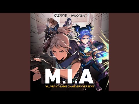 M.I.A (VALORANT Game Changers Version)
