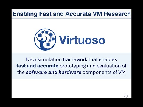 Virtuoso: Enabling Virtual Memory Research via an OS Simulation Methodology [ASPLOS'25 Talk]