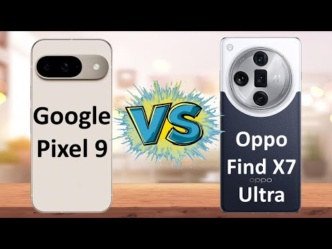 Google Pixel9 vs Oppo Find X7 Ultra : Tout savoir !