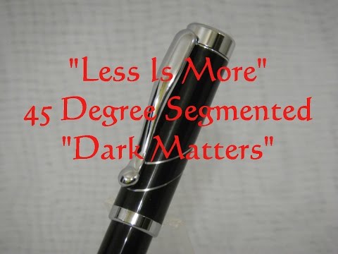 45 Degree Segmented "Dark Matters" Pen Blank