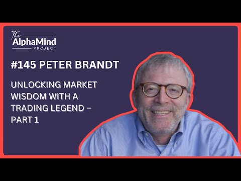#145 Peter Brandt: Unlocking Market Wisdom with a Trading Legend – Part 1