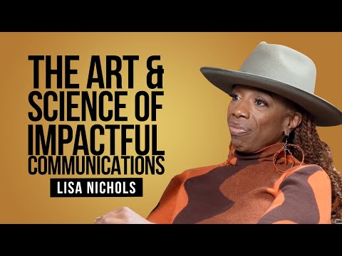 Lisa Nichols: The Art and Science of Impactful Communication + Audience Connection Techniques