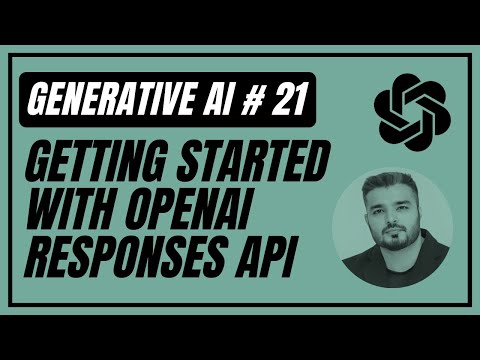 21. OpenAI Responses API | Generative AI