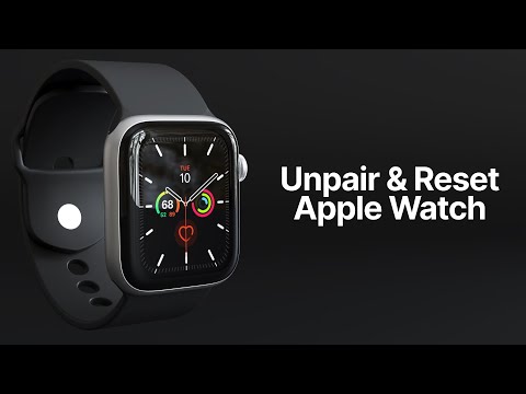 Apple Watch: Unpair &amp; Reset - How To Reset Your Apple Watch