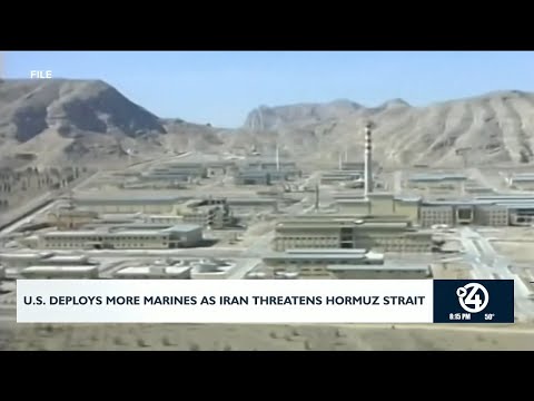 U.S. deploys more Marines as Iran threatens Hormuz Strait