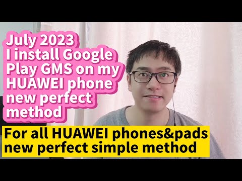 July 2023 HUAWEI phones install Google Play GMS on HUAWEI P60 P50 P40 Mate50 Mate40 30 Honor v30 v50