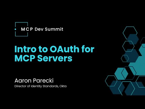 [Session] Intro to OAuth for MCP Servers with Aaron Parecki, Okta