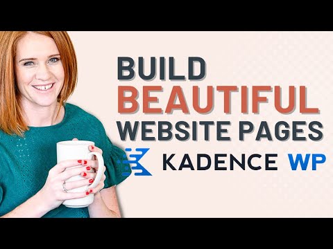 How to use Kadence Blocks to create your posts and pages