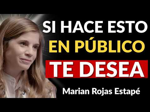 Si Te Trata ASÍ en PÚBLICO, Te Desea en PRIVADO | Marian Rojas Estapé