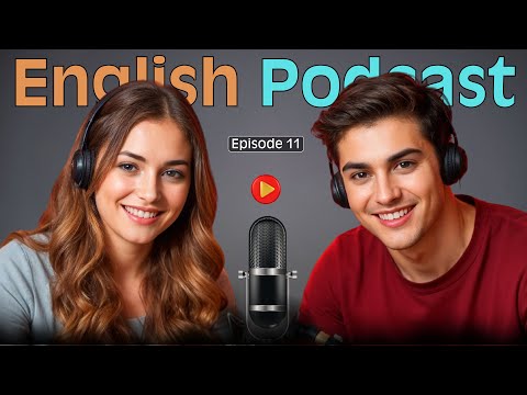 Learn English quickly with Smart Podcast | Episode 11