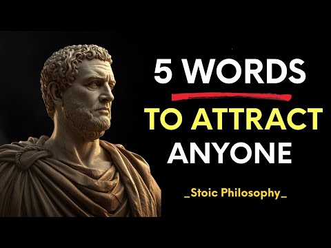 Say These 5 Phrases and You’ll ATTRACT Anyone | Stoicism