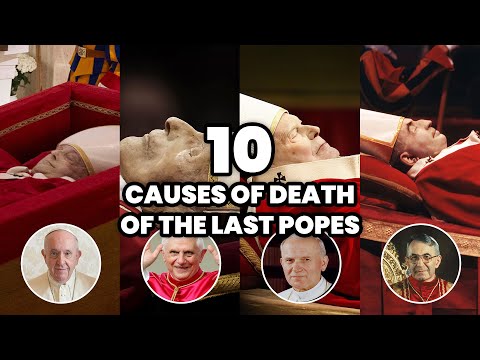 The 10 Causes of Death of the Last Popes