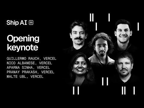 Vercel Ship AI 25: Opening Keynote
