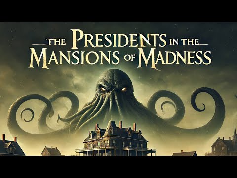 The Presidents Play Call of Cthulhu - Into the Mansions of Madness - Supercut
