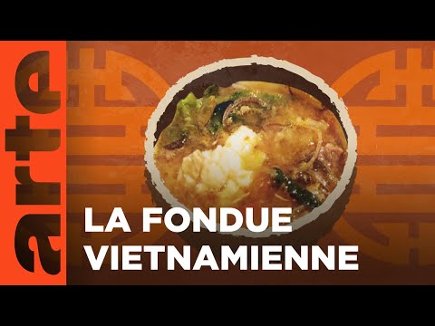 Vietnam : le lau | Voyage en cuisine | ARTE Family