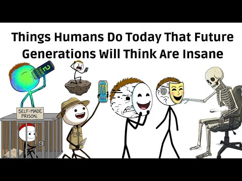 Things Humans Do Today That Future Generations Will Think Are Insane