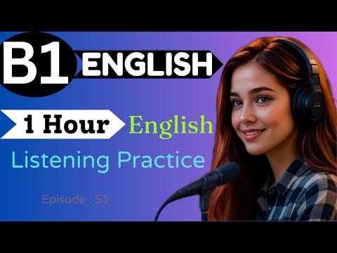 1 Hour English Listening Practice (B1–Advanced) | Speak English Fluently & Confidently