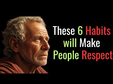 6 Powerful Habits of a Person that Commands Respect STOIC PHILOSOPHY