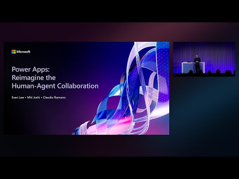Power Apps: Reimagine the human-agent collaboration | BRK323