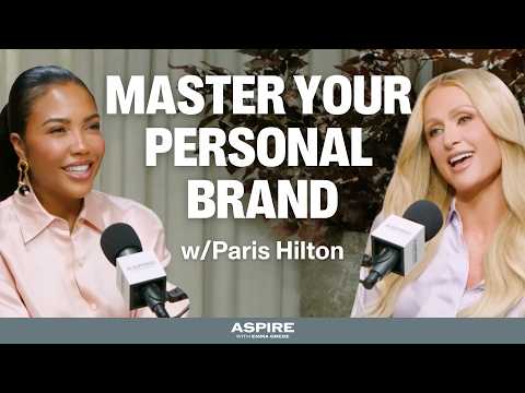 The Power of Personal Branding with Paris Hilton | Aspire with Emma Grede