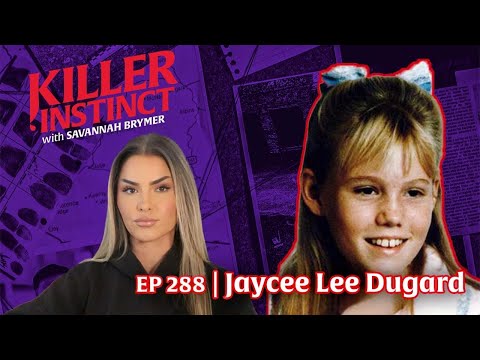 Kidnapped And Missing For Nearly 20 Years : Jaycee Lee Dugard I Killer Instinct