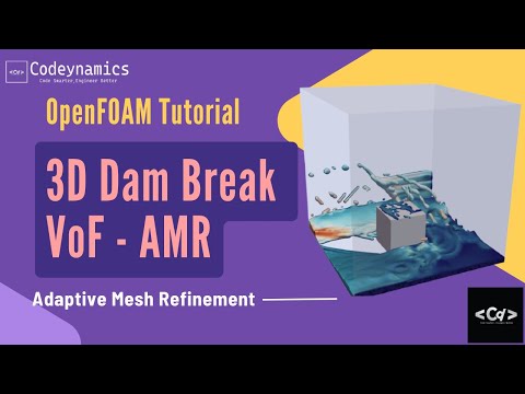 3D Adaptive Mesh Refinement Dam Break Tutorial | interFoam | VoF | OpenFOAM