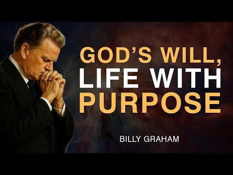 Walking in God’s Will: The Path to a Life of Purpose - Billy Graham