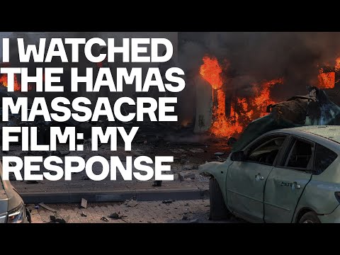 I Watched The Hamas Massacre Film. Here Are My Thoughts.