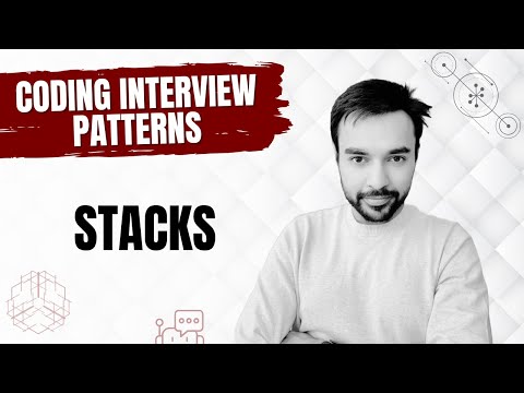 Coding Interview Patterns - Stacks | Monotonic Stacks | 8 different problems in a single video