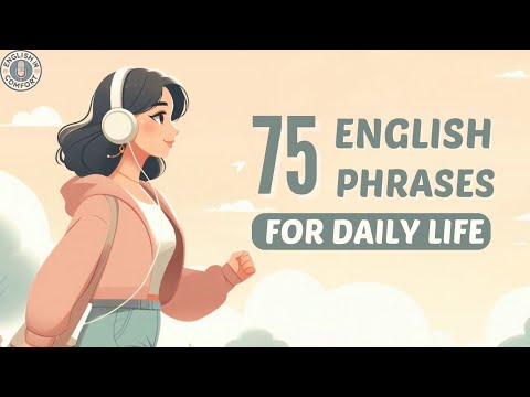 75 English Phrases for Daily Conversation | Everyday English Listening & Speaking Practice | Podcast
