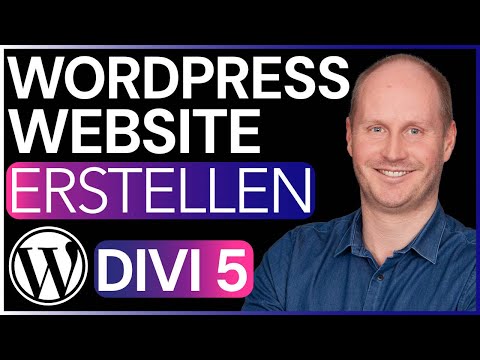 WordPress Website erstellen - Komplettes Tutorial 2025 - Schritt für Schritt mit Divi 5