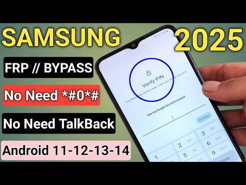 All SAMSUNG FRP BYPASS 2025 ANDROID 11-12-13-14 Latest Security || No Need TalkBack - No Need PC