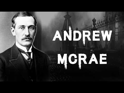 The Horrifying & Twisted Case of Andrew McRae