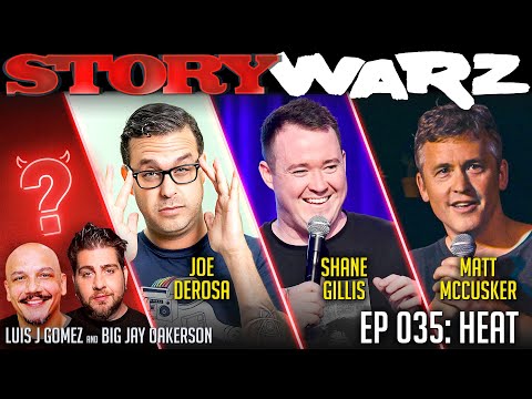 Shane Gillis vs Matt McCusker vs Joe DeRosa | Story Warz | Episode 035: Heat