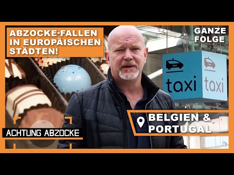 Schoko-Abzocke in Belgien und Taxi-Mafia in Portugal? Achtung Abzocke-Gefahr! | Achtung Abzocke